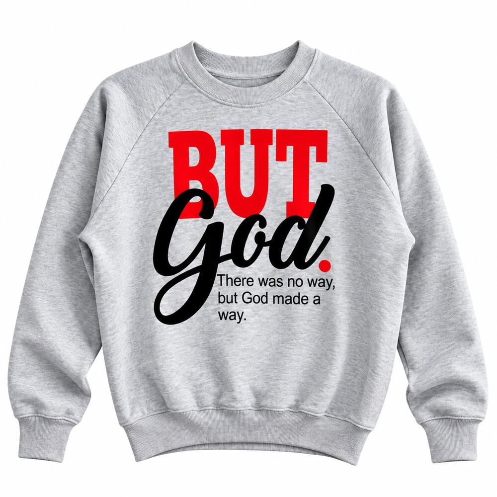 Athere Was No Way But God Made A Way Upcycled Sweatshirt, XL